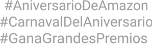 Hashtags: aniversario de Amazon, fiesta del e-commerce, gana grandes premios gratis